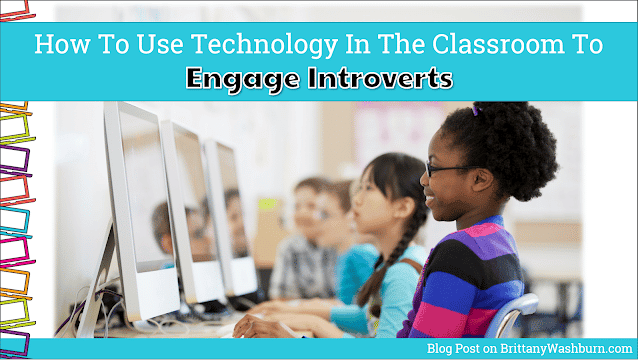 Technology is a great way to engage more introverted students in the classroom. No matter what you teach, differentiated learning with technology is a great way to get those more shy and introverted kids involved in classroom activities and responses. Technology can also give them the opportunity to showcase their talents and proficiency without putting them on the spot. 