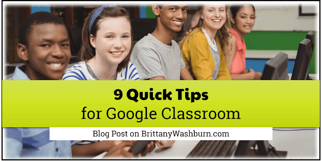 In no particular order, here are my 9 tips and tricks that you can use to be more efficient when using Google Classroom. 