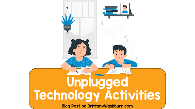 No tech?  No problem!  Here are activities you can do 100% unplugged. Great for days when the WiFi is out or you don't have access to devices.