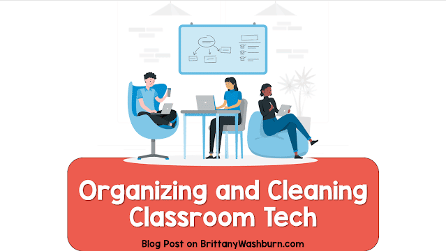 Organization & Cleaning Tips for Classroom Technology