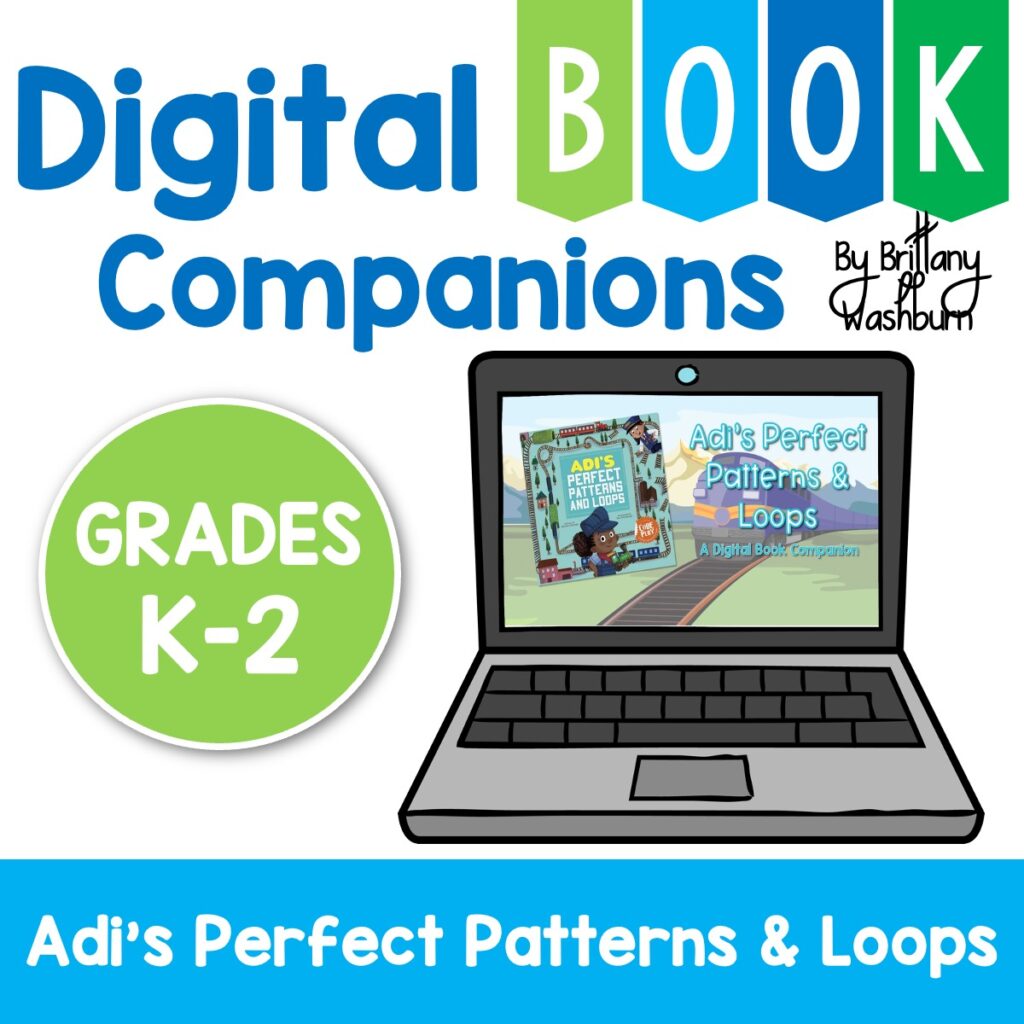 Adi's Perfect Patterns and Loops Digital Book Companion - Grades K-2
